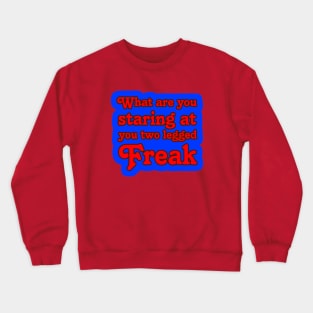 Two Legged Freak 2 Crewneck Sweatshirt